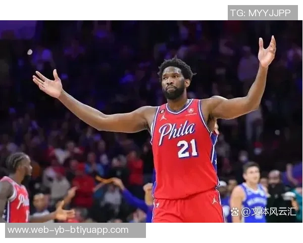 恩比德高效表现20分钟内斩获20分2板4助2断助力球队胜利